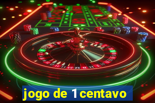 jogo de 1 centavo